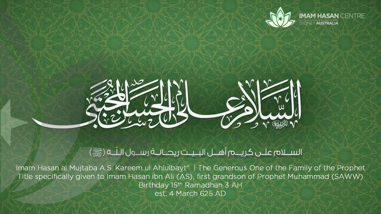 0503-2026 15th Ramadhan – Imam Hasan AS. Birthday